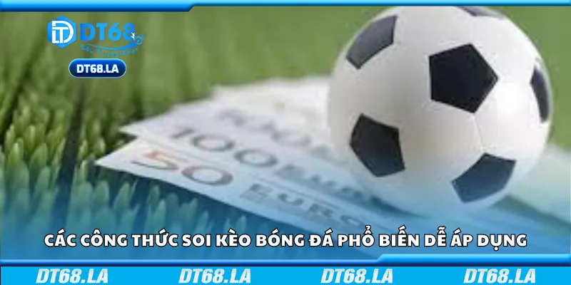 Các công thức soi kèo bóng đá phổ biến dễ áp dụng
